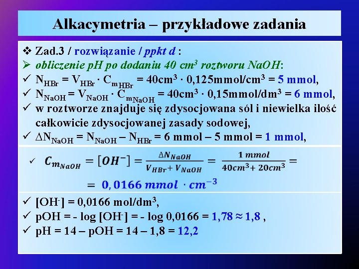 Alkacymetria – przykładowe zadania v Zad. 3 / rozwiązanie / ppkt d : Ø