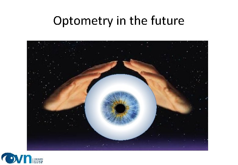 Optometry in the future 