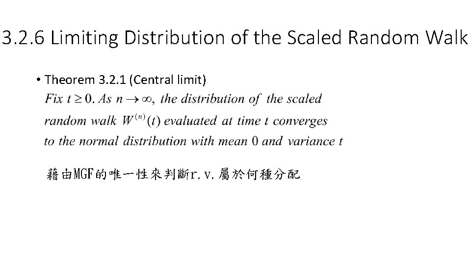 3. 2. 6 Limiting Distribution of the Scaled Random Walk • Theorem 3. 2.