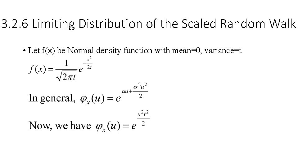 3. 2. 6 Limiting Distribution of the Scaled Random Walk • Let f(x) be