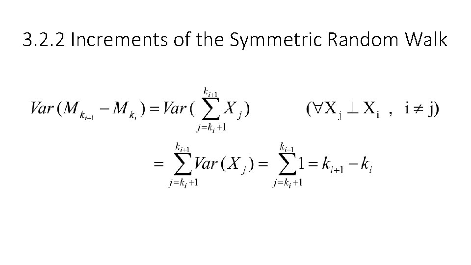 3. 2. 2 Increments of the Symmetric Random Walk 