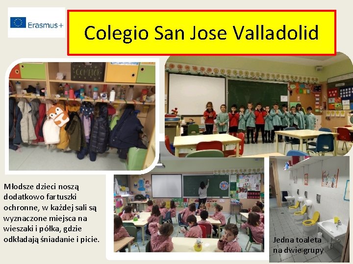 Colegio San Jose Valladolid Młodsze dzieci noszą dodatkowo fartuszki ochronne, w każdej sali są