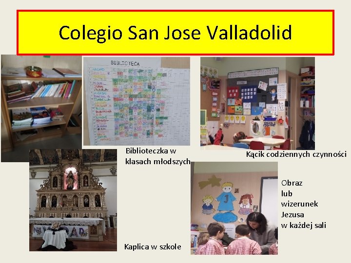 Colegio San Jose Valladolid Biblioteczka w klasach młodszych Kącik codziennych czynności Obraz lub wizerunek