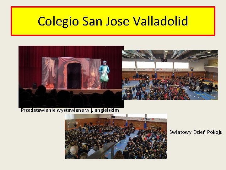 Colegio San Jose Valladolid Przedstawienie wystawiane w j. angielskim Światowy Dzień Pokoju 