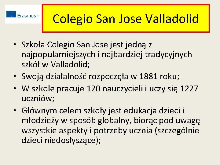 Colegio San Jose Valladolid • Szkoła Colegio San Jose jest jedną z najpopularniejszych i