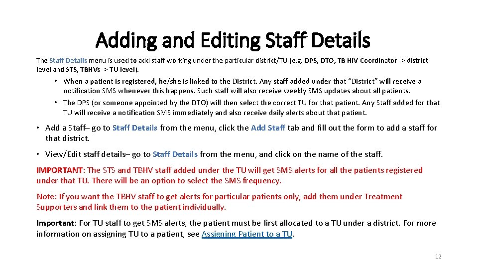 Adding and Editing Staff Details The Staff Details menu is used to add staff