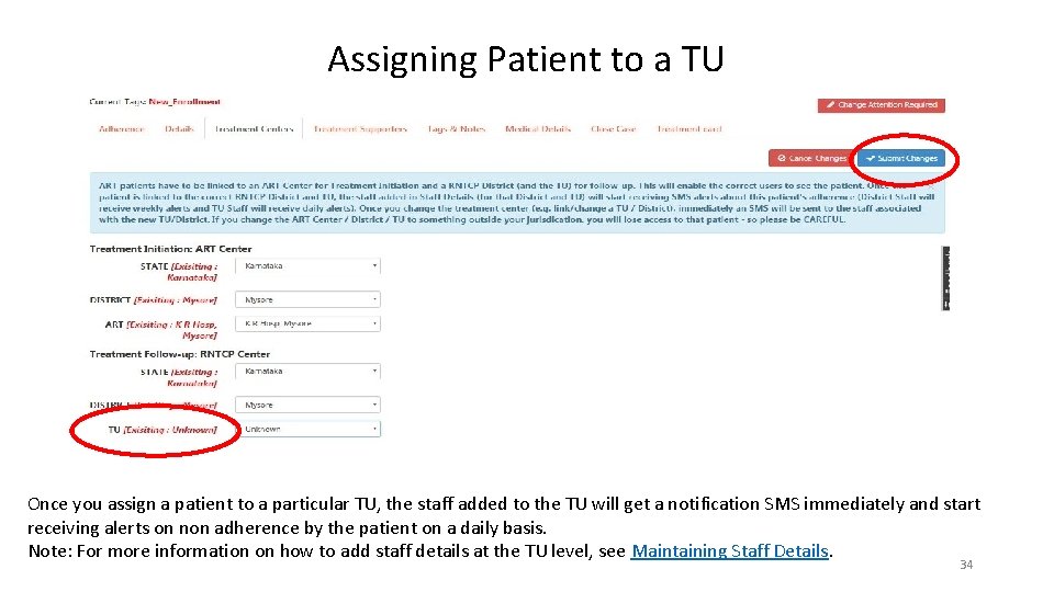 Assigning Patient to a TU Once you assign a patient to a particular TU,