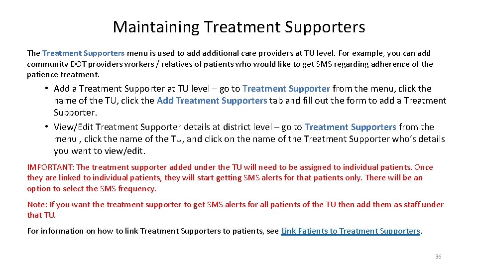 Maintaining Treatment Supporters The Treatment Supporters menu is used to additional care providers at