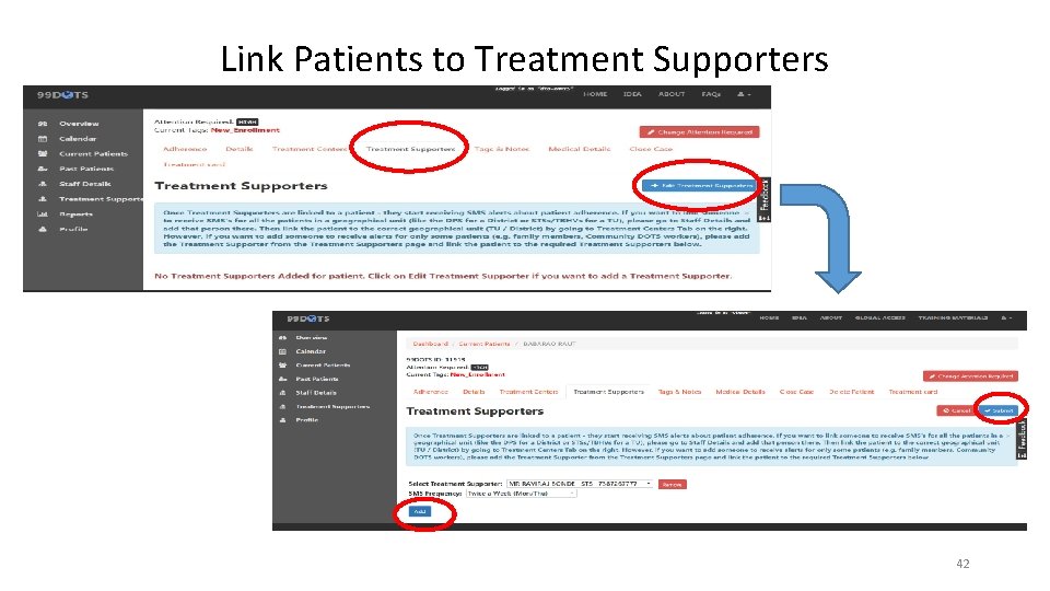 Link Patients to Treatment Supporters 42 