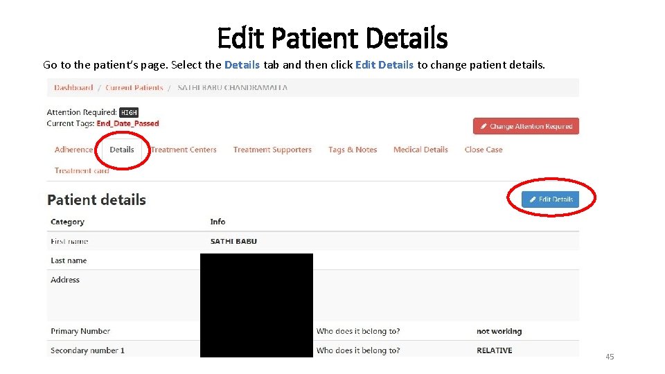 Edit Patient Details Go to the patient’s page. Select the Details tab and then