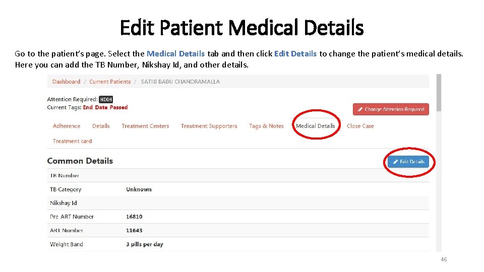 Edit Patient Medical Details Go to the patient’s page. Select the Medical Details tab