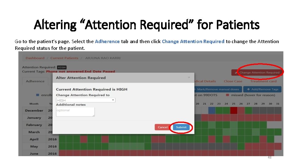 Altering “Attention Required” for Patients Go to the patient’s page. Select the Adherence tab