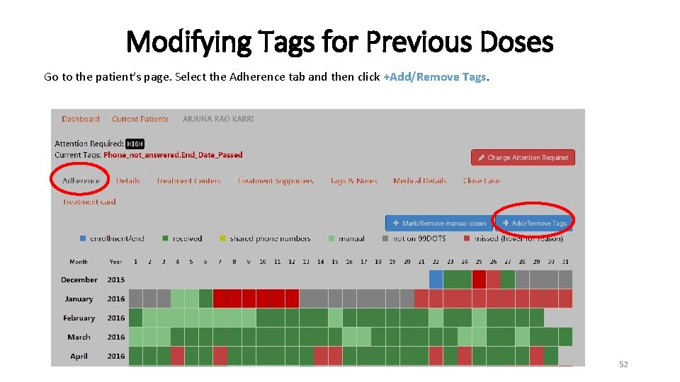 Modifying Tags for Previous Doses Go to the patient’s page. Select the Adherence tab