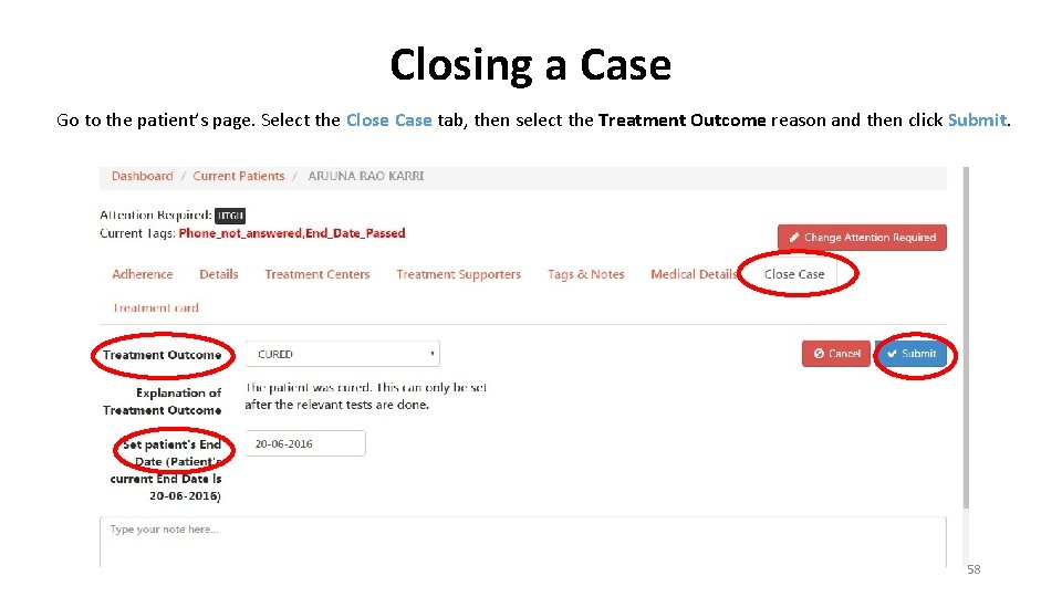 Closing a Case Go to the patient’s page. Select the Close Case tab, then