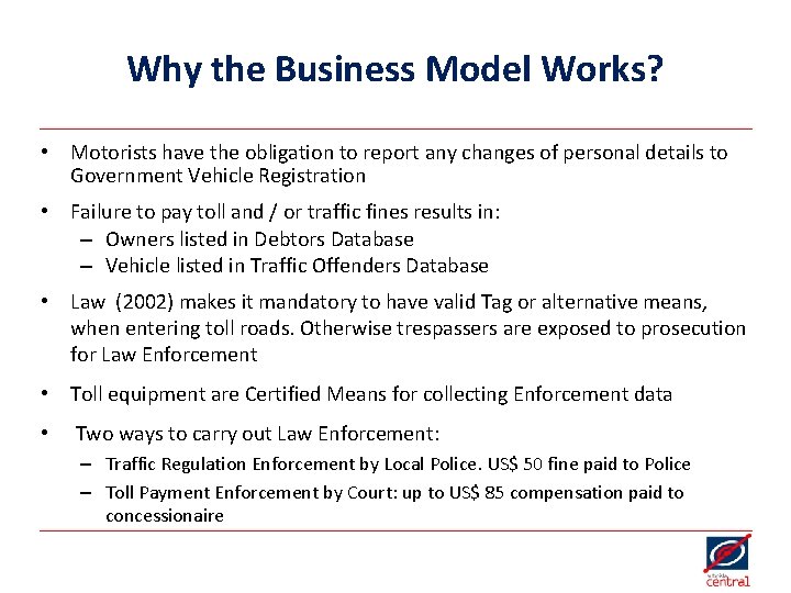 Why the Business Model Works? • Motorists have the obligation to report any changes