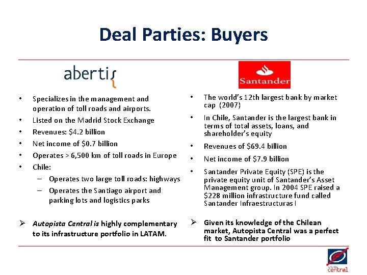 Deal Parties: Buyers • • • Specializes in the management and operation of toll