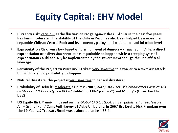 Equity Capital: EHV Model • Currency risk: very low as the fluctuation range against