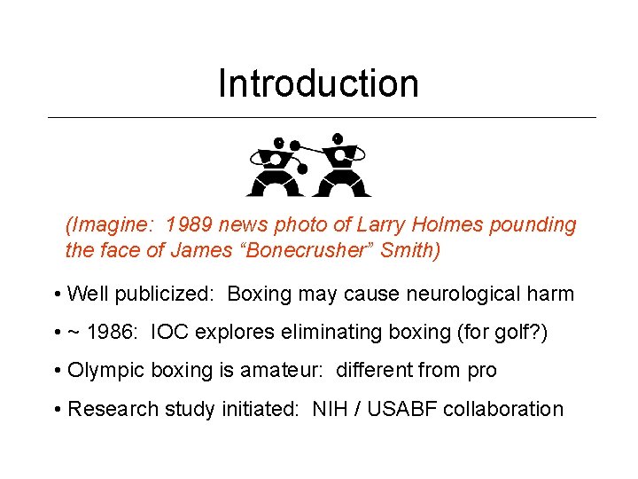 Introduction (Imagine: 1989 news photo of Larry Holmes pounding the face of James “Bonecrusher”