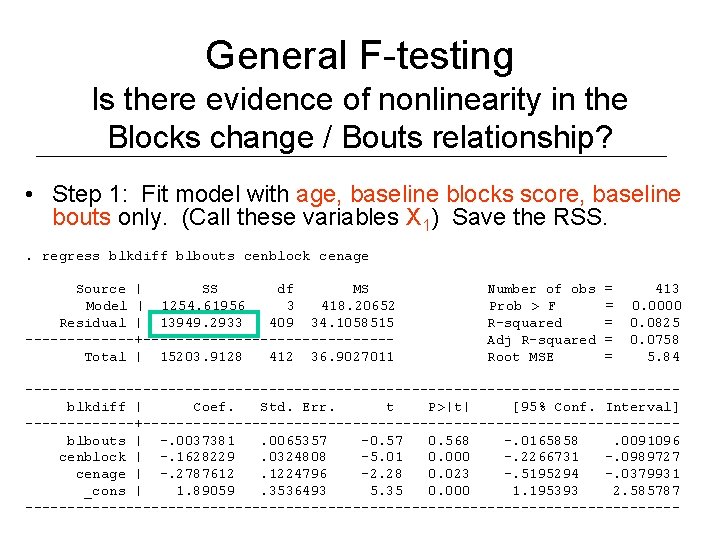 General F-testing Is there evidence of nonlinearity in the Blocks change / Bouts relationship?