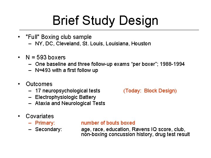 Brief Study Design • "Full" Boxing club sample – NY, DC, Cleveland, St. Louis,