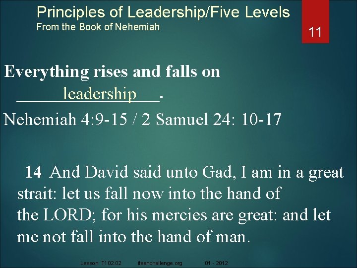 Principles of Leadership/Five Levels From the Book of Nehemiah 11 Everything rises and falls