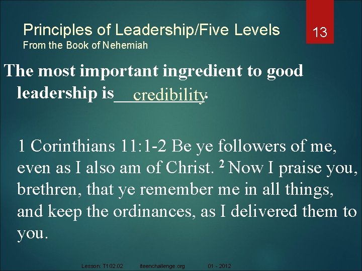 Principles of Leadership/Five Levels From the Book of Nehemiah 13 The most important ingredient