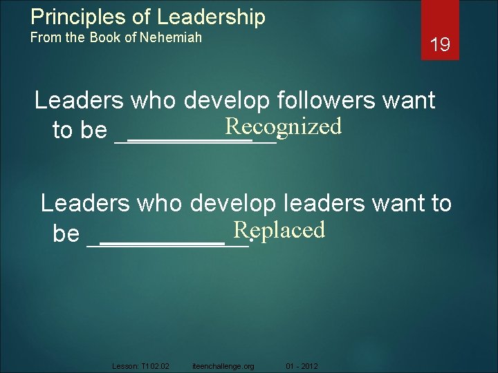 Principles of Leadership From the Book of Nehemiah 19 Leaders who develop followers want