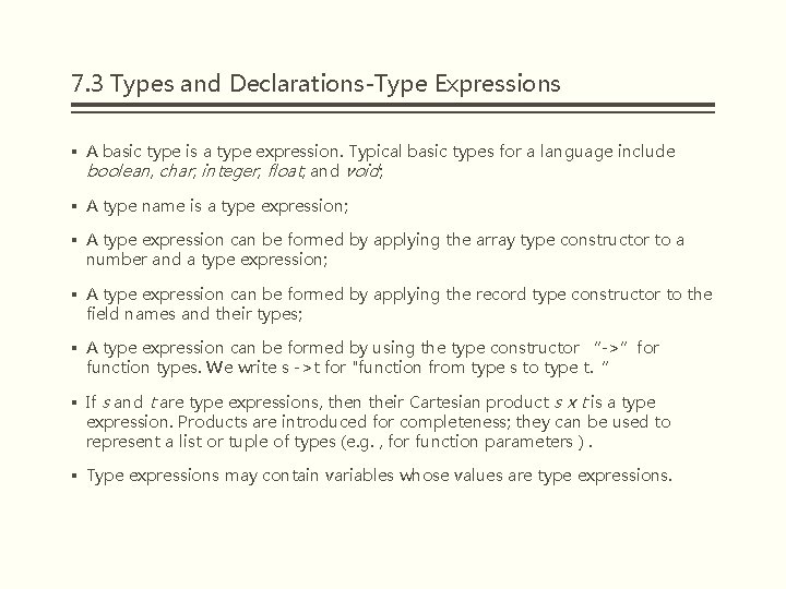 7. 3 Types and Declarations-Type Expressions § A basic type is a type expression. 7. 3 Types and Declarations-Type Expressions § A basic type is a type expression.