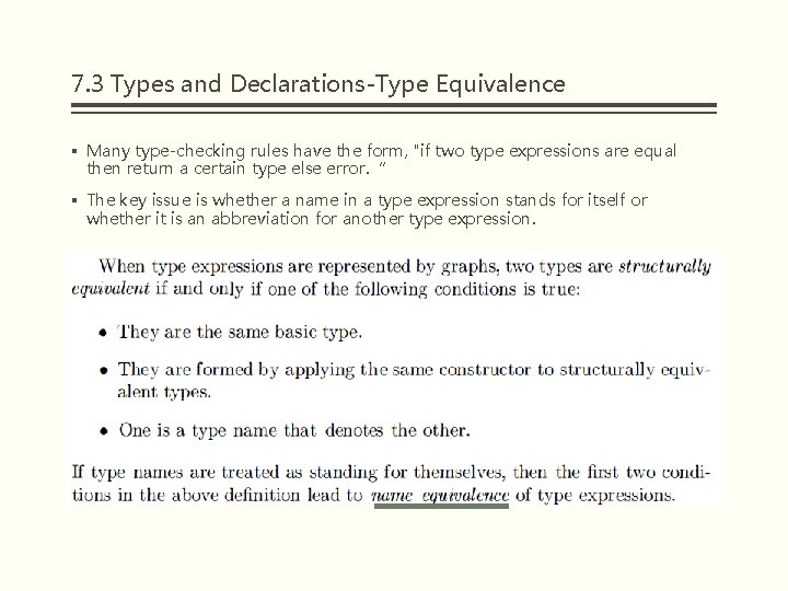 7. 3 Types and Declarations-Type Equivalence § Many type-checking rules have the form, "if 7. 3 Types and Declarations-Type Equivalence § Many type-checking rules have the form, "if