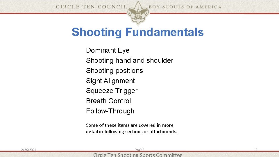 Shooting Fundamentals Dominant Eye Shooting hand shoulder Shooting positions Sight Alignment Squeeze Trigger Breath