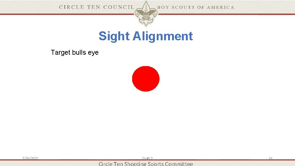 Sight Alignment Target bulls eye 2/26/2021 Draft 2 16 