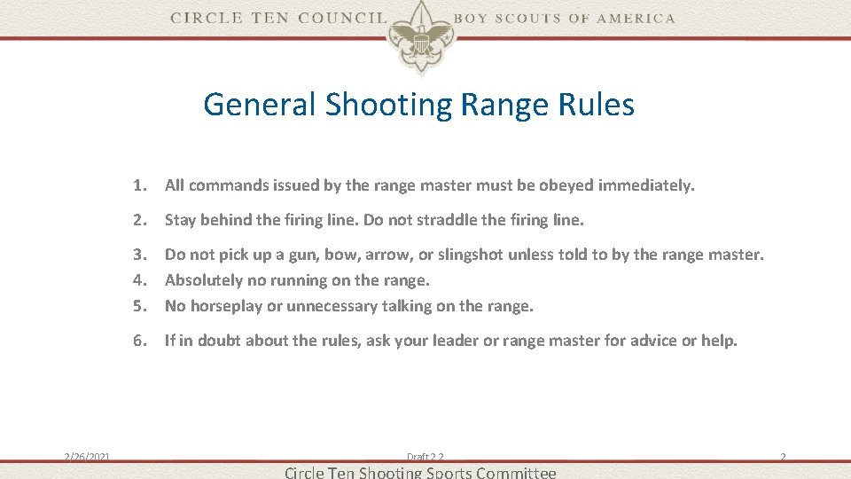 General Shooting Range Rules 1. All commands issued by the range master must be