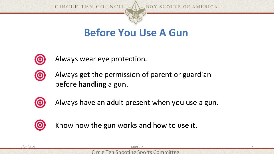 Before You Use A Gun Always wear eye protection. Always get the permission of