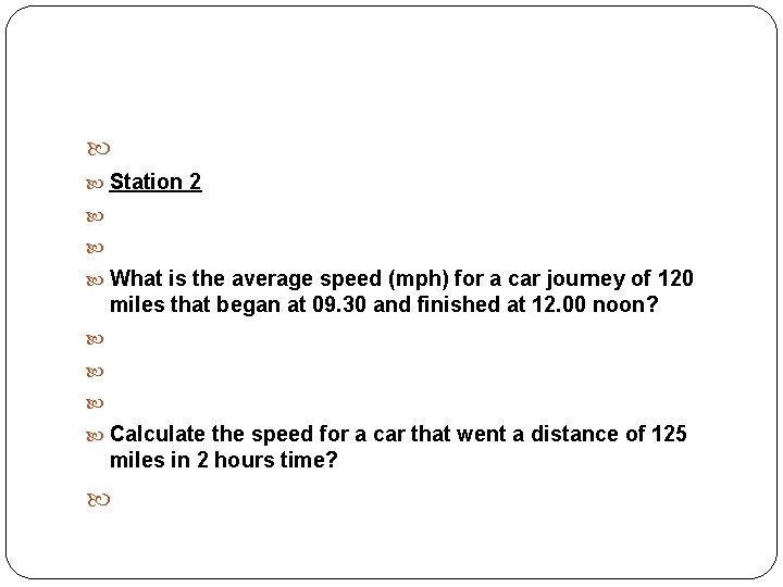 Station 2 What is the average speed (mph) for a car journey of