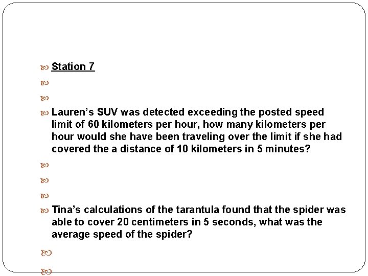  Station 7 Lauren’s SUV was detected exceeding the posted speed limit of 60