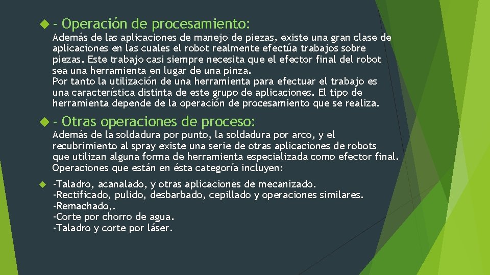  - Operación de procesamiento: - Otras operaciones de proceso: Además de las aplicaciones