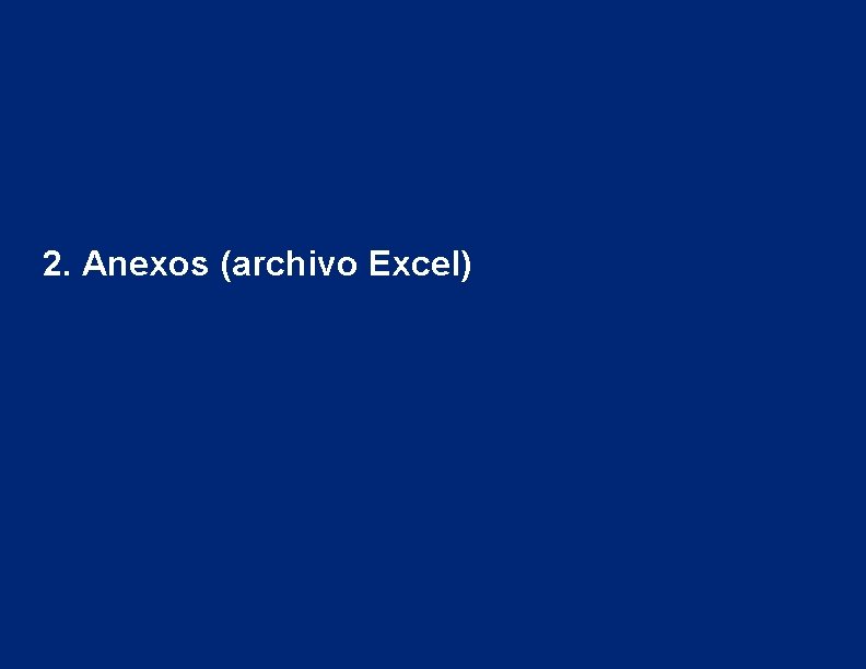 2. Anexos (archivo Excel) 7 