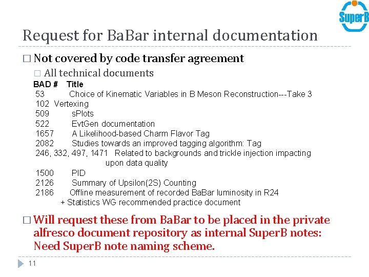 Request for Ba. Bar internal documentation � Not covered by code transfer agreement �