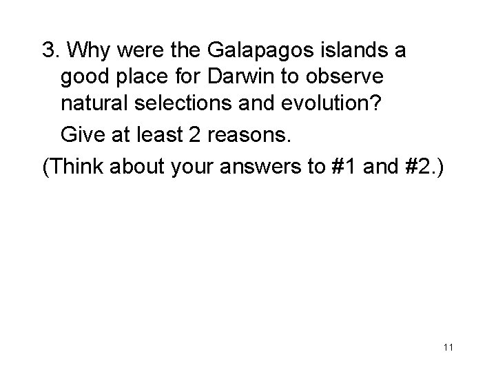 3. Why were the Galapagos islands a good place for Darwin to observe natural