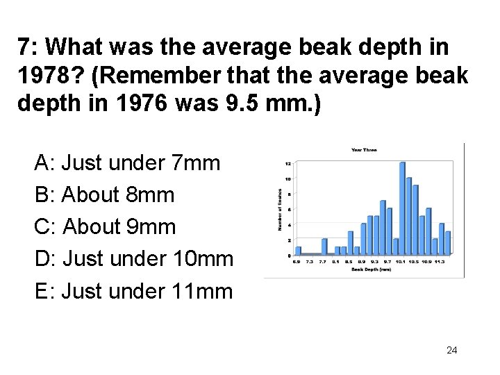 7: What was the average beak depth in 1978? (Remember that the average beak