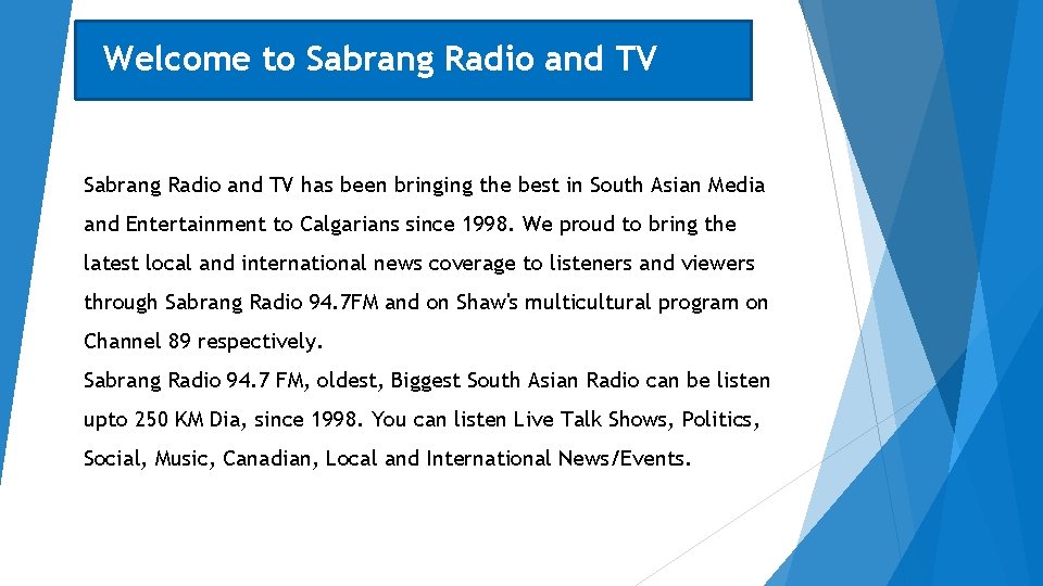 Welcome to Sabrang Radio and TV has been bringing the best in South Asian