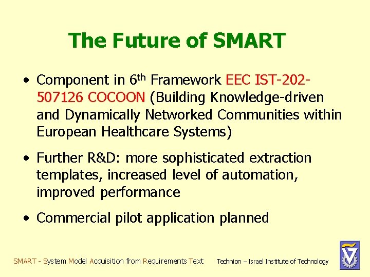 The Future of SMART • Component in 6 th Framework EEC IST-202507126 COCOON (Building The Future of SMART • Component in 6 th Framework EEC IST-202507126 COCOON (Building