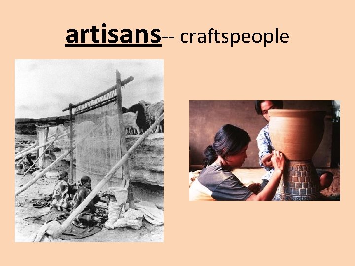 artisans-- craftspeople 