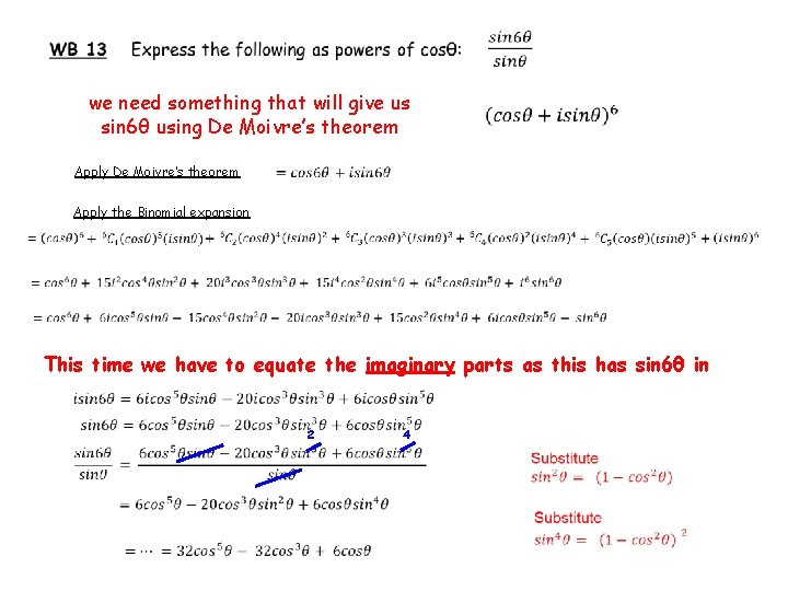  we need something that will give us sin 6θ using De Moivre’s theorem