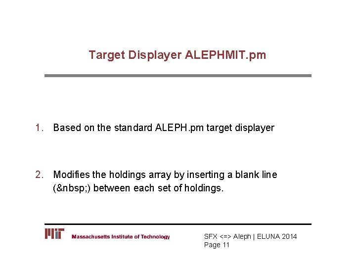 Target Displayer ALEPHMIT. pm 1. Based on the standard ALEPH. pm target displayer 2.