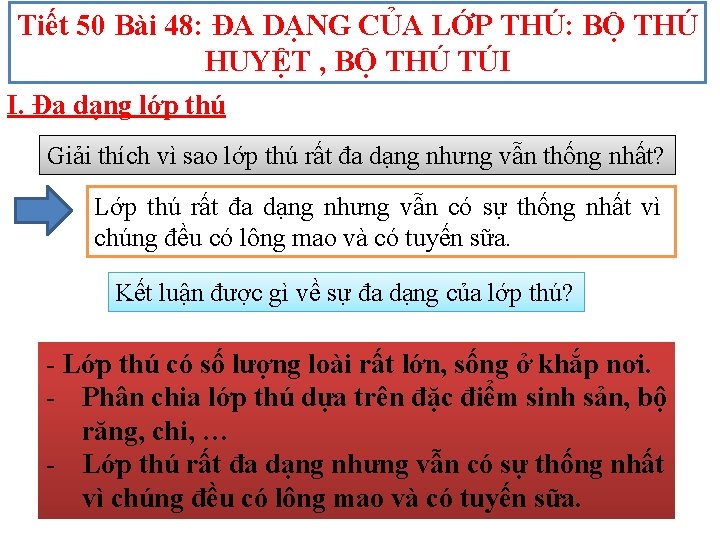 Tiết 50 Bài 48: ĐA DẠNG CỦA LỚP THÚ: BỘ THÚ HUYỆT , BỘ