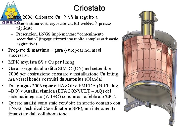 Criostato • Marzo 2006. Criostato Cu SS in seguito a – Nuova stima costi