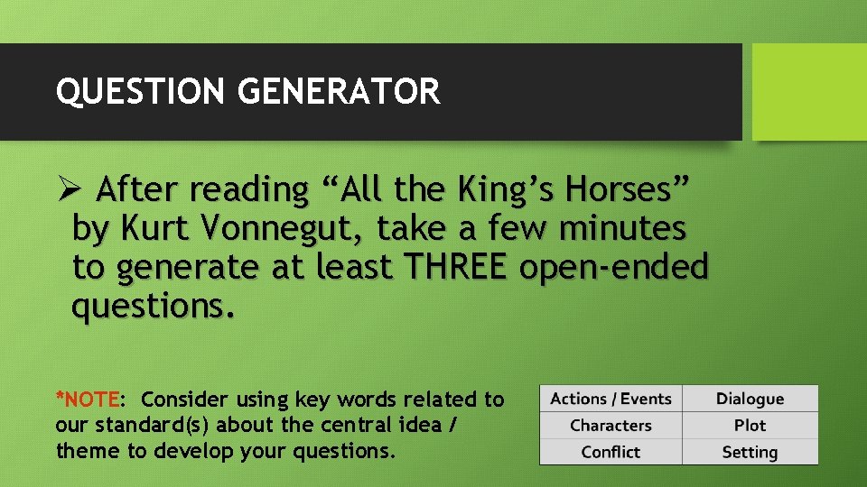 QUESTION GENERATOR Ø After reading “All the King’s Horses” by Kurt Vonnegut, take a