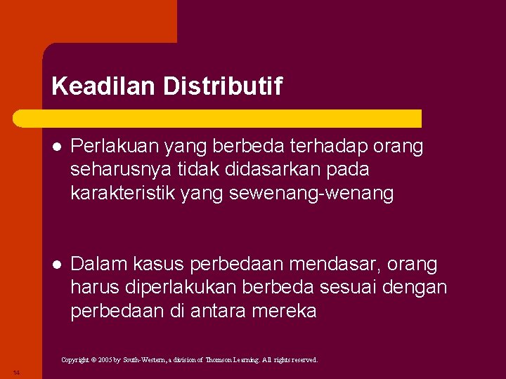 Keadilan Distributif l Perlakuan yang berbeda terhadap orang seharusnya tidak didasarkan pada karakteristik yang