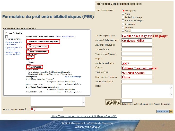  • Prêt entre bibliothèques (PEB) Permet sur place Landryd'obtenir des documents qui ne